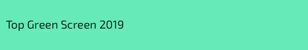 Top Green Screen 2019